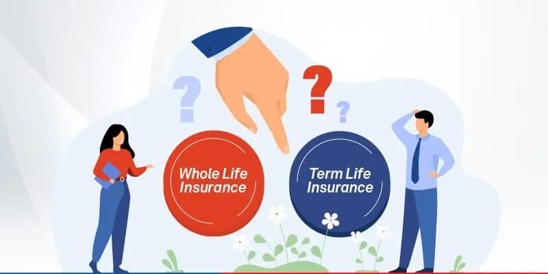 Term Life vs Whole Life Insurance Understanding the Difference